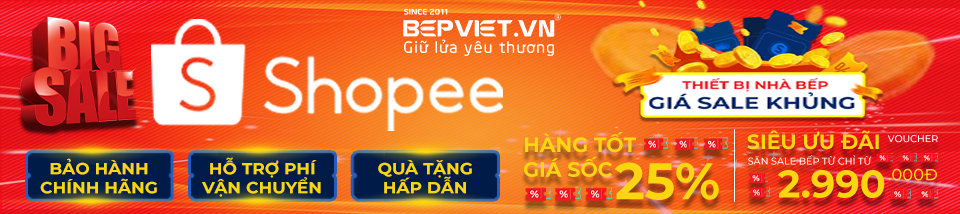 SHOPEE BEPVIET.VN SALE KHỦNG, ƯU ĐÃI LỚN