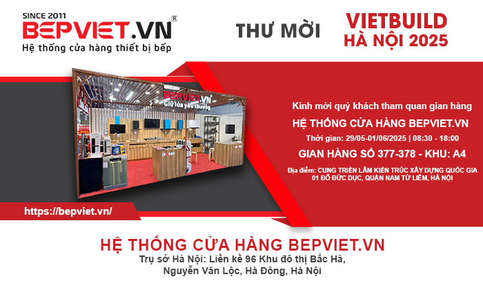 Hệ thống cửa hàng Bepviet.vn tham dự Triển lãm Quốc tế VIETBUILD 2025 - Tháng 5 tại Hà Nội quy tụ nhiều gian hàng từ các quốc gia trên khắp thế giới